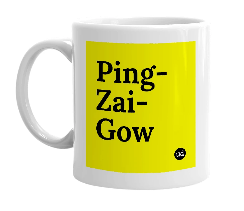 White mug with 'Ping-Zai-Gow' in bold black letters