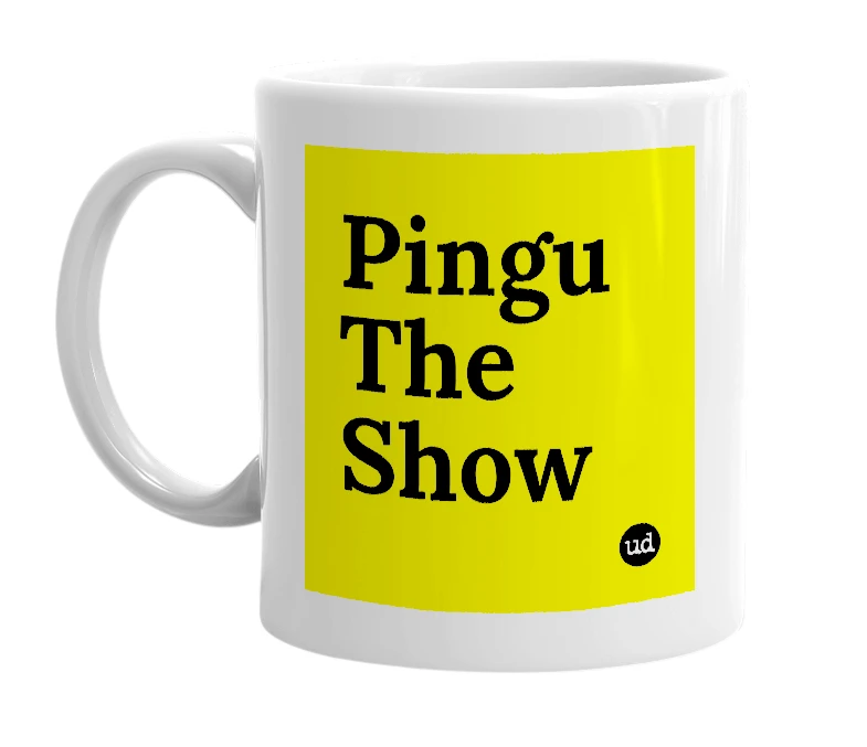 White mug with 'Pingu The Show' in bold black letters