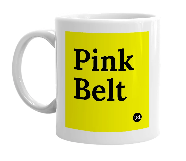 White mug with 'Pink Belt' in bold black letters