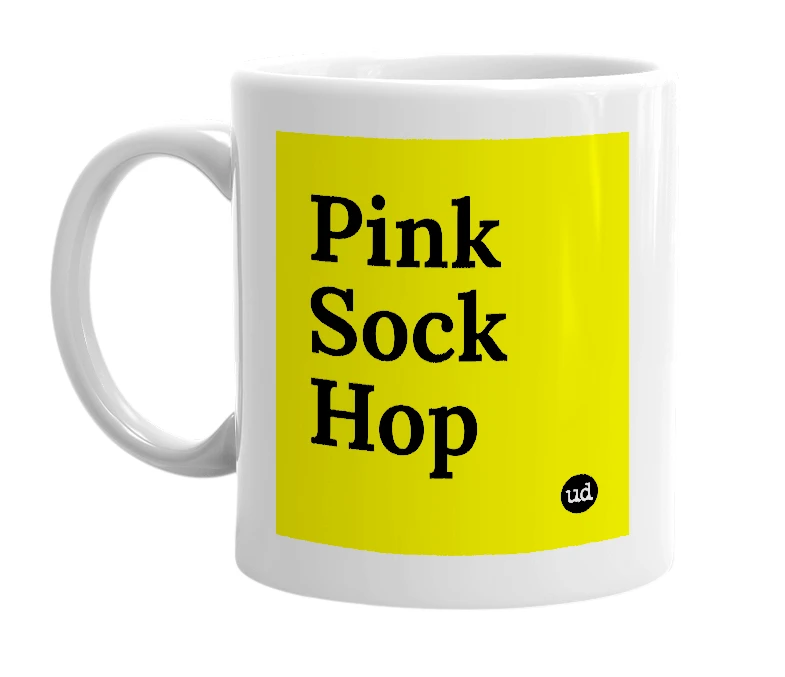 White mug with 'Pink Sock Hop' in bold black letters