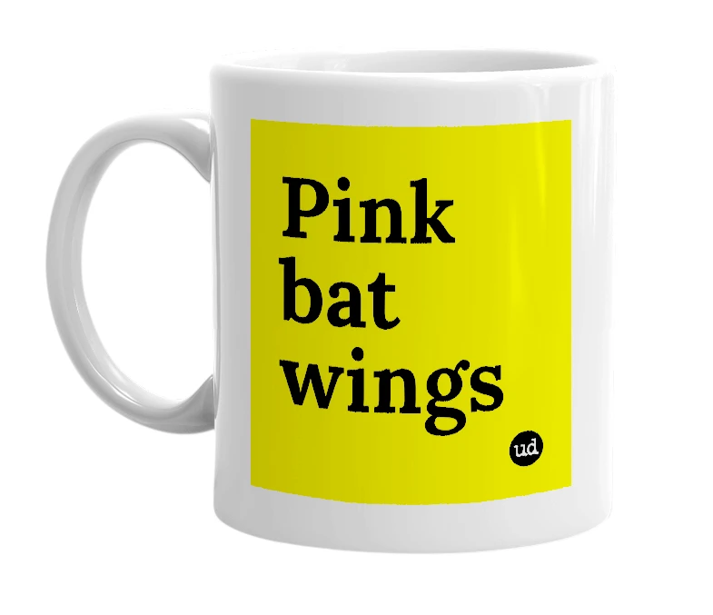 White mug with 'Pink bat wings' in bold black letters