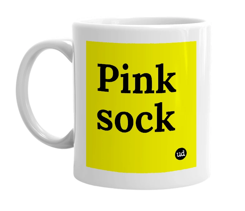 White mug with 'Pink sock' in bold black letters