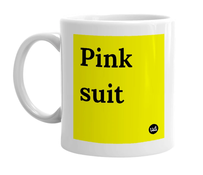 White mug with 'Pink suit' in bold black letters
