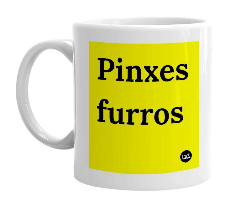 White mug with 'Pinxes furros' in bold black letters
