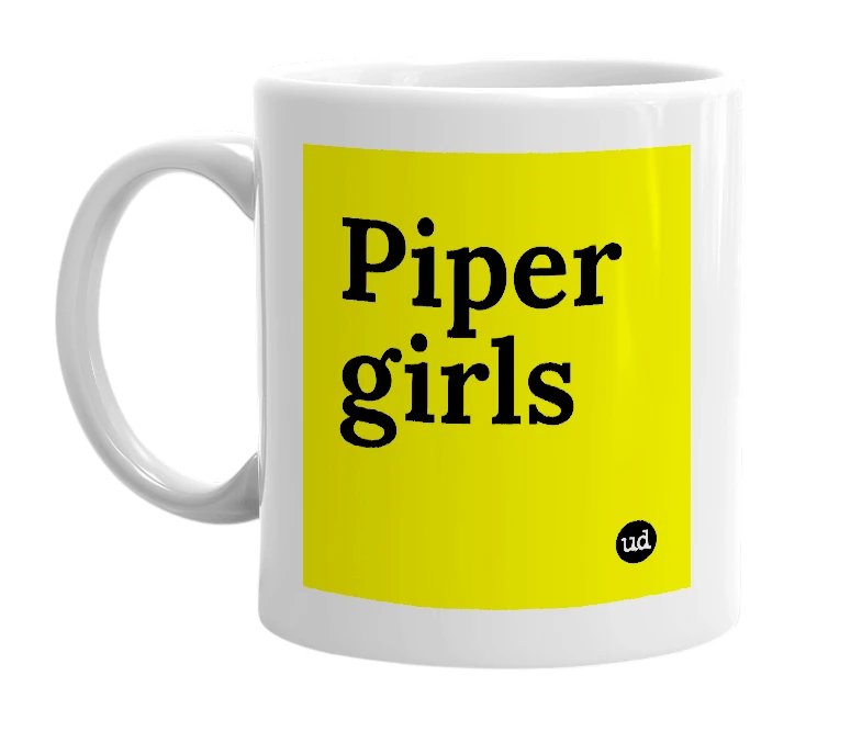 White mug with 'Piper girls' in bold black letters