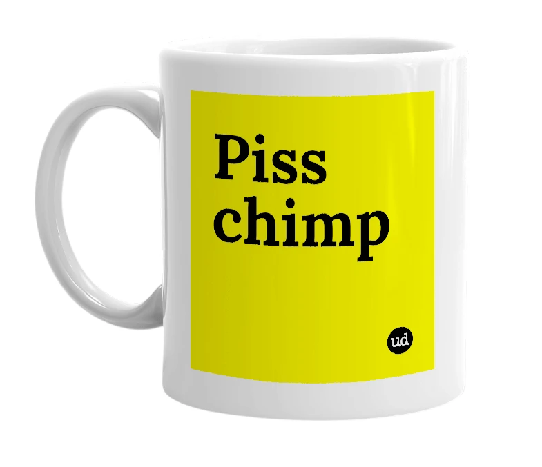 White mug with 'Piss chimp' in bold black letters