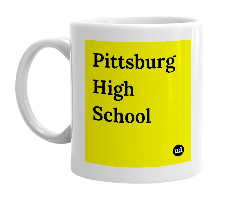 White mug with 'Pittsburg High School' in bold black letters