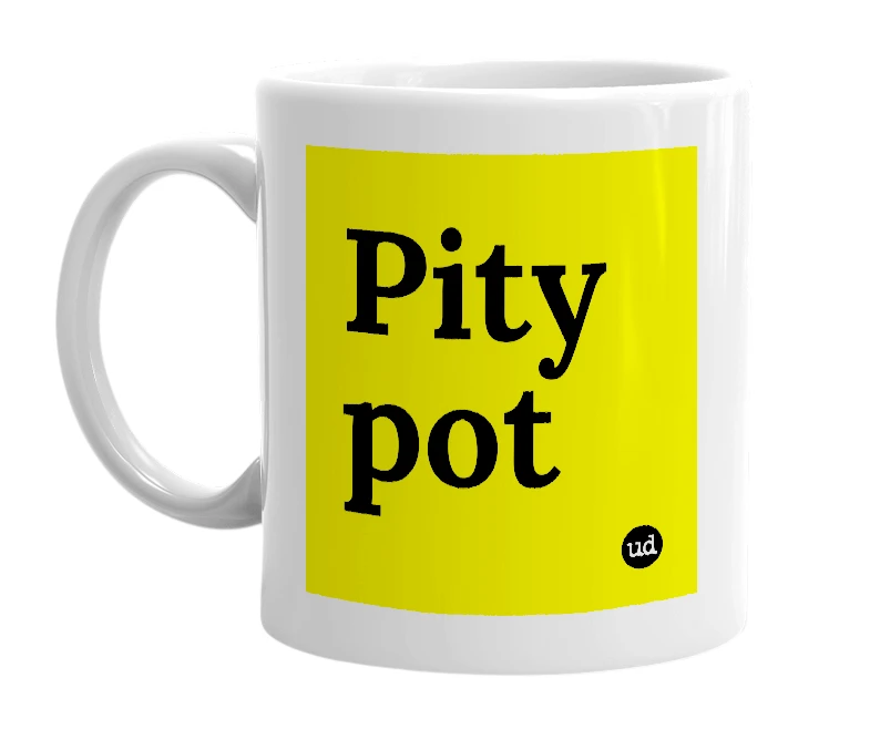 White mug with 'Pity pot' in bold black letters