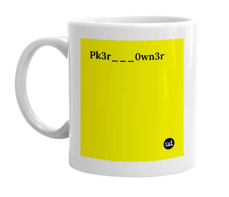 White mug with 'Pk3r___0wn3r' in bold black letters