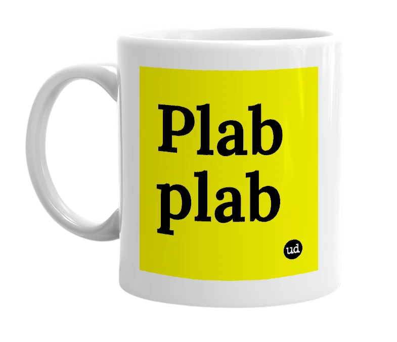 White mug with 'Plab plab' in bold black letters