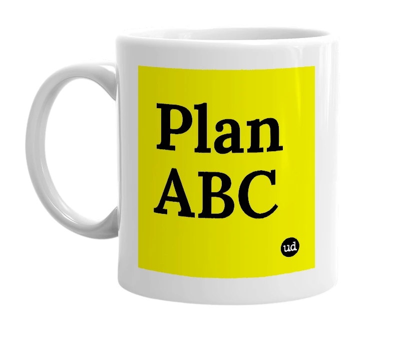 White mug with 'Plan ABC' in bold black letters