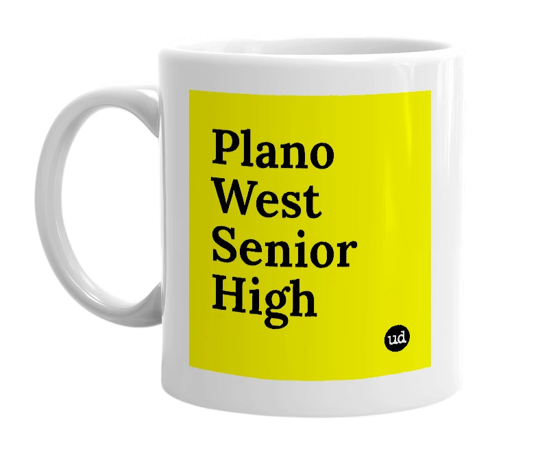 White mug with 'Plano West Senior High' in bold black letters