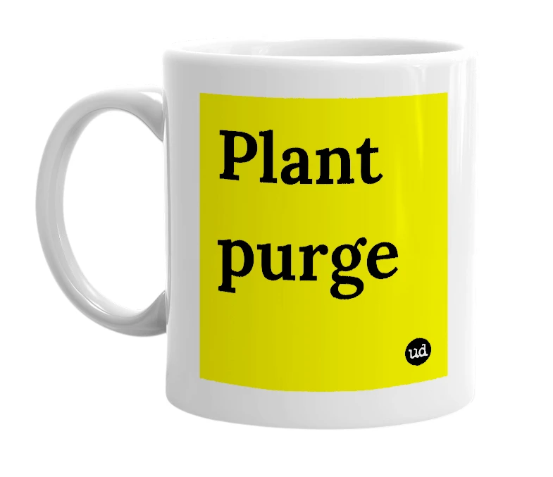White mug with 'Plant purge' in bold black letters