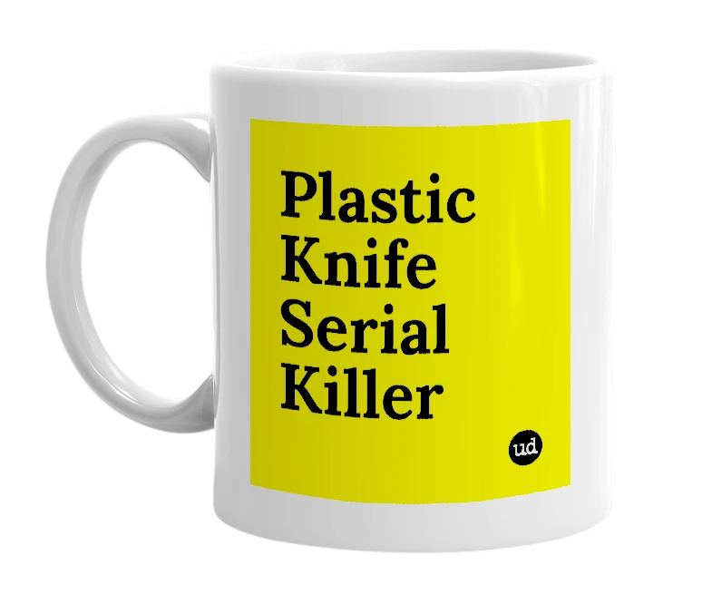 White mug with 'Plastic Knife Serial Killer' in bold black letters