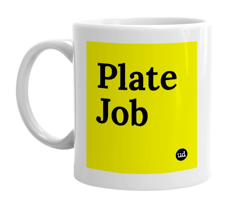 White mug with 'Plate Job' in bold black letters