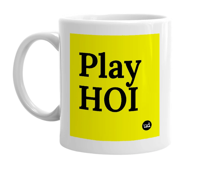 White mug with 'Play HOI' in bold black letters