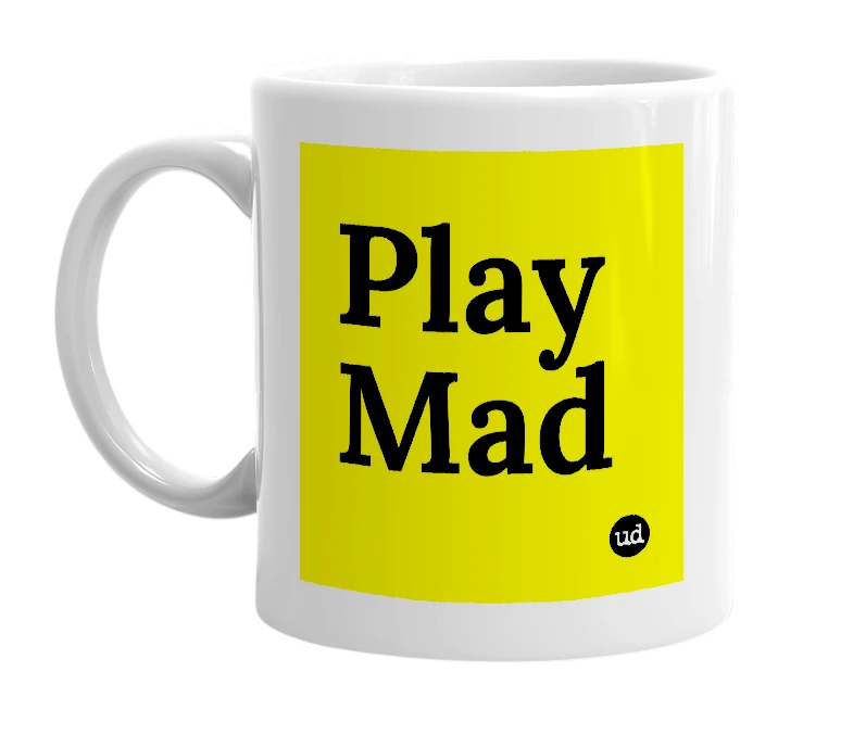 White mug with 'Play Mad' in bold black letters