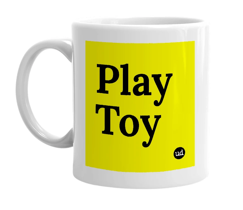 White mug with 'Play Toy' in bold black letters