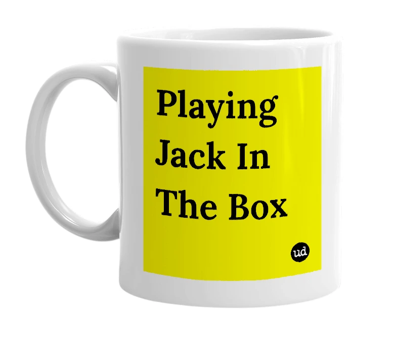 White mug with 'Playing Jack In The Box' in bold black letters