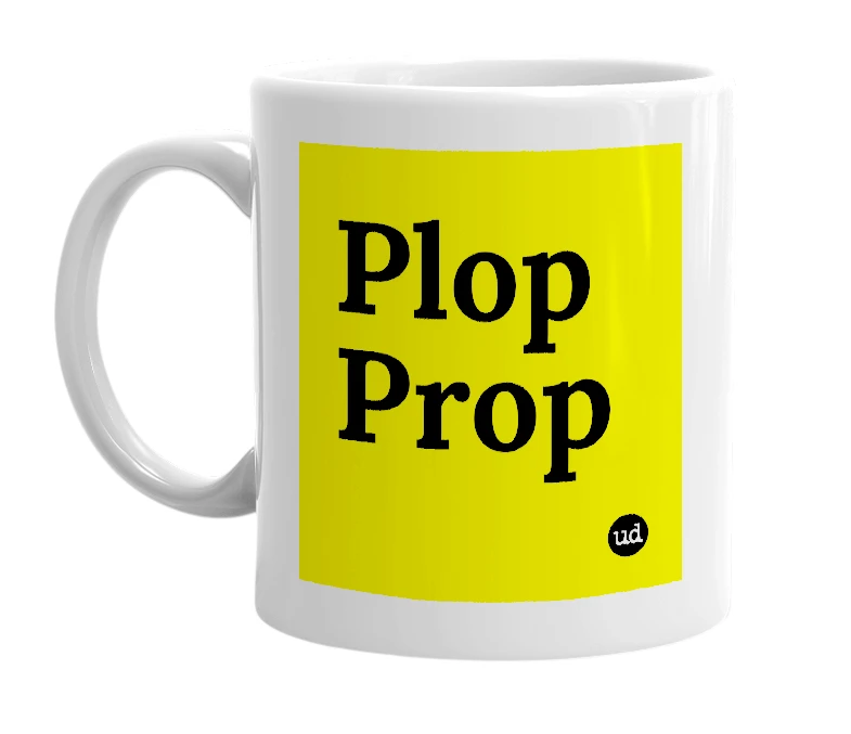 White mug with 'Plop Prop' in bold black letters