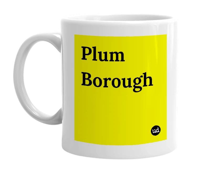 White mug with 'Plum Borough' in bold black letters