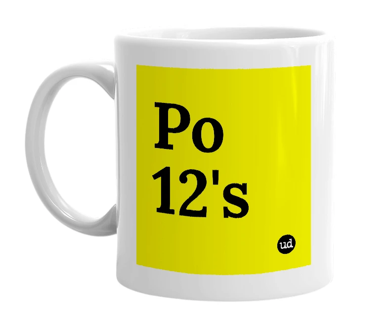 White mug with 'Po 12's' in bold black letters