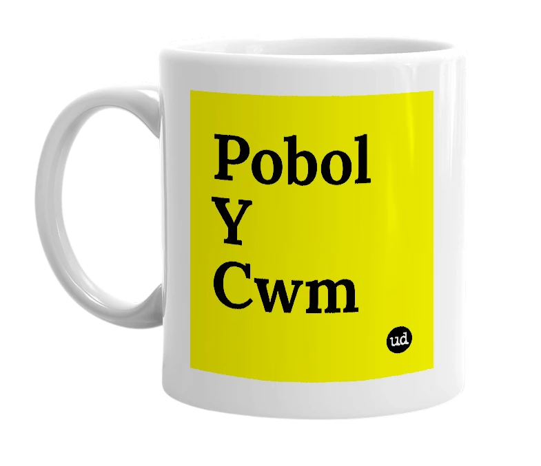 White mug with 'Pobol Y Cwm' in bold black letters