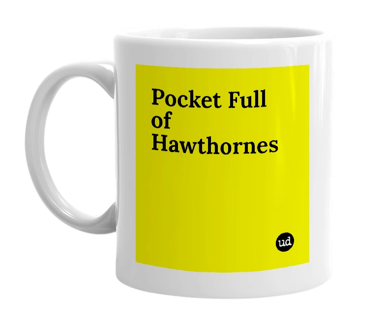 White mug with 'Pocket Full of Hawthornes' in bold black letters