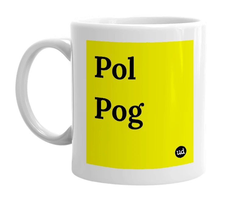 White mug with 'Pol Pog' in bold black letters