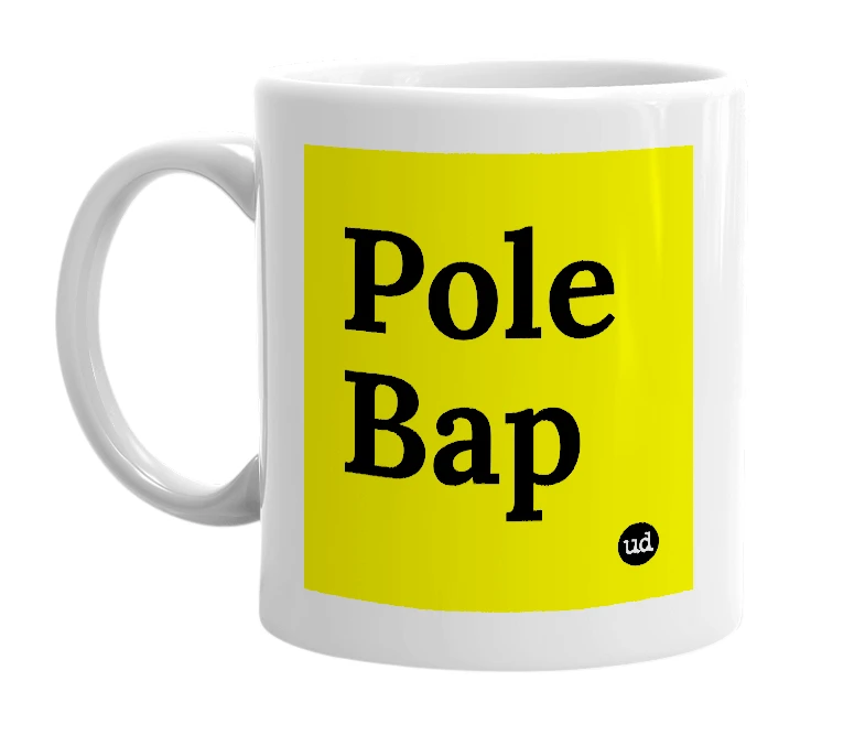 White mug with 'Pole Bap' in bold black letters