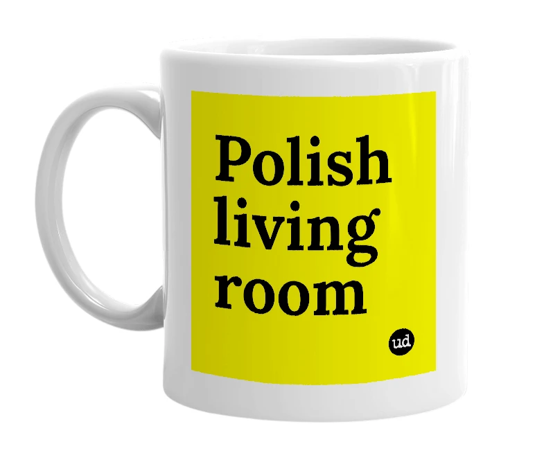 White mug with 'Polish living room' in bold black letters