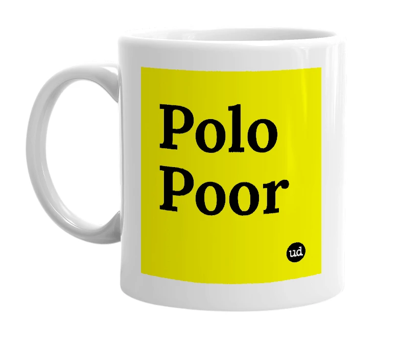 White mug with 'Polo Poor' in bold black letters