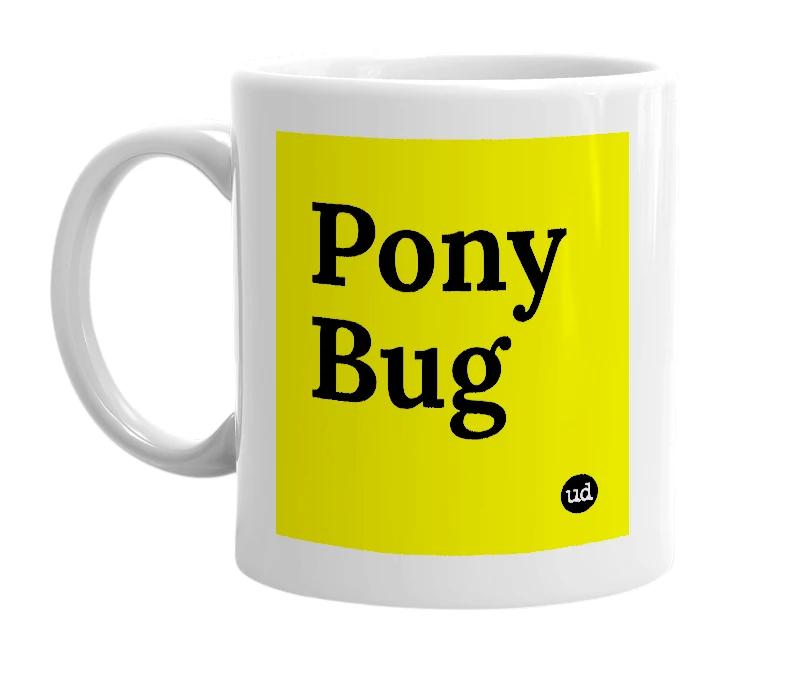 White mug with 'Pony Bug' in bold black letters