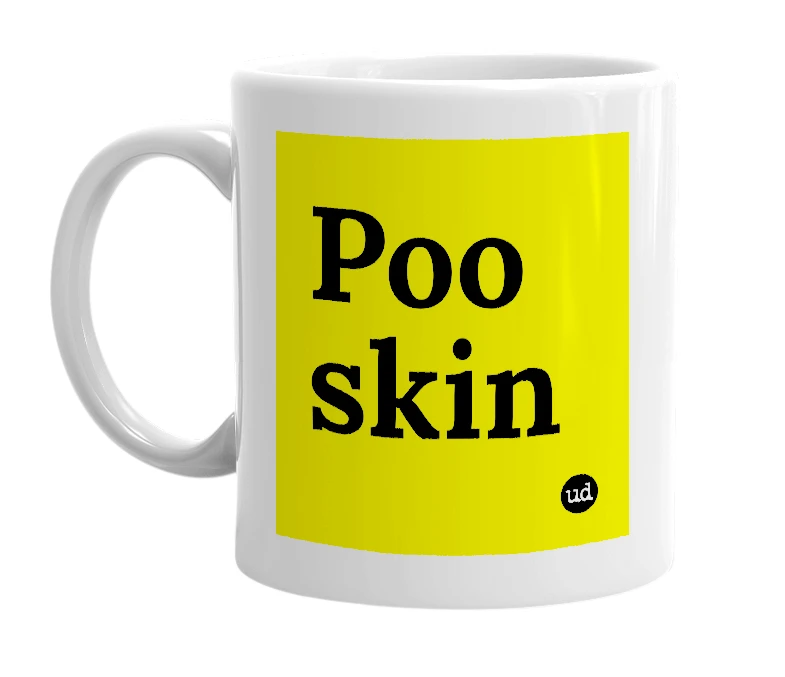 White mug with 'Poo skin' in bold black letters