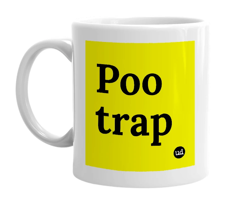 White mug with 'Poo trap' in bold black letters