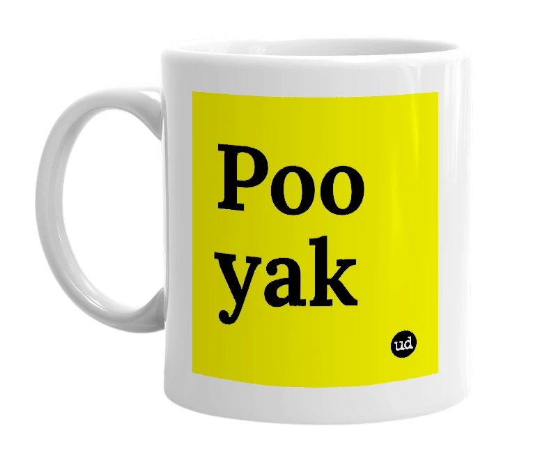 White mug with 'Poo yak' in bold black letters