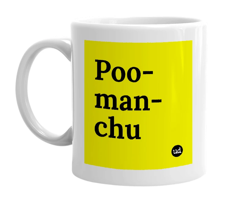 White mug with 'Poo-man-chu' in bold black letters
