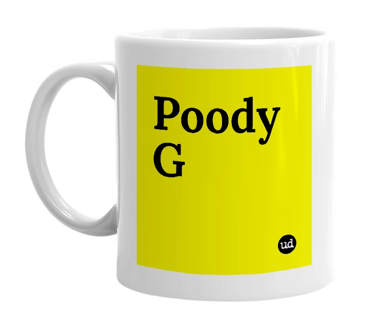 White mug with 'Poody G' in bold black letters