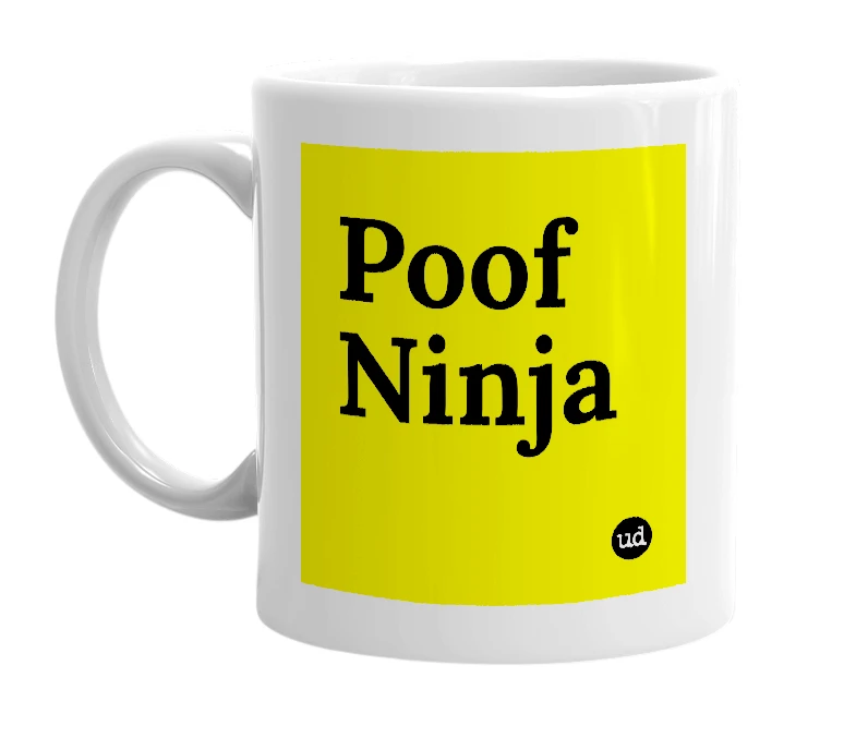 White mug with 'Poof Ninja' in bold black letters