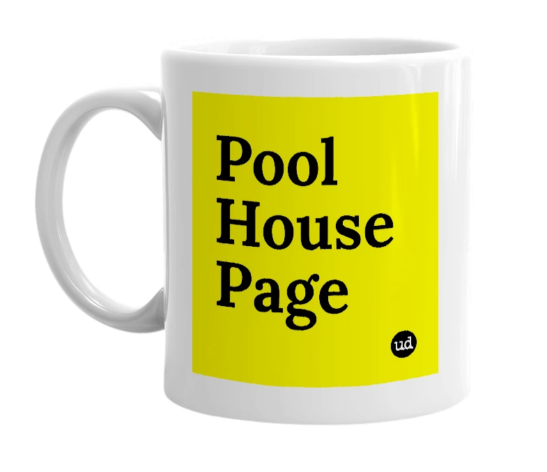 White mug with 'Pool House Page' in bold black letters