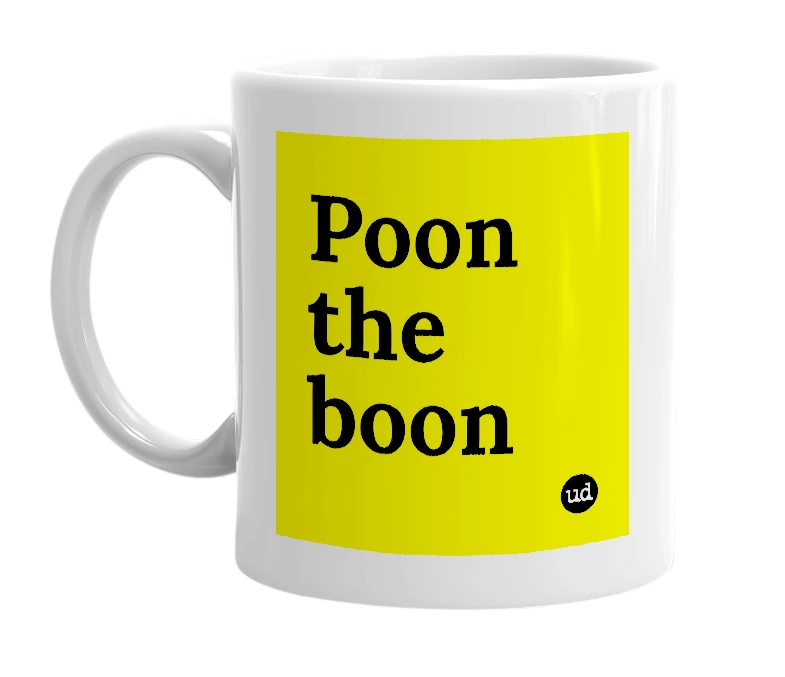 White mug with 'Poon the boon' in bold black letters
