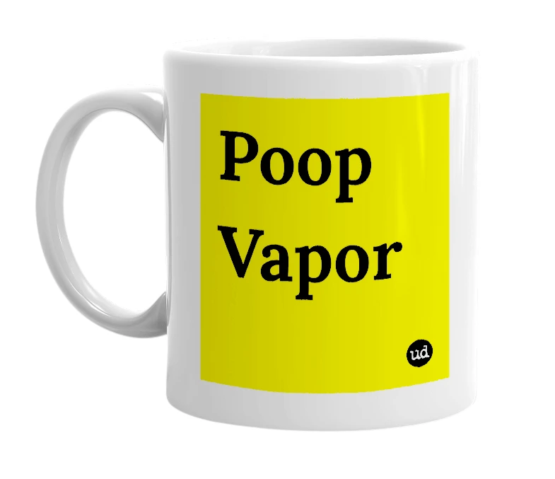 White mug with 'Poop Vapor' in bold black letters