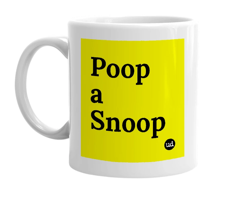 White mug with 'Poop a Snoop' in bold black letters