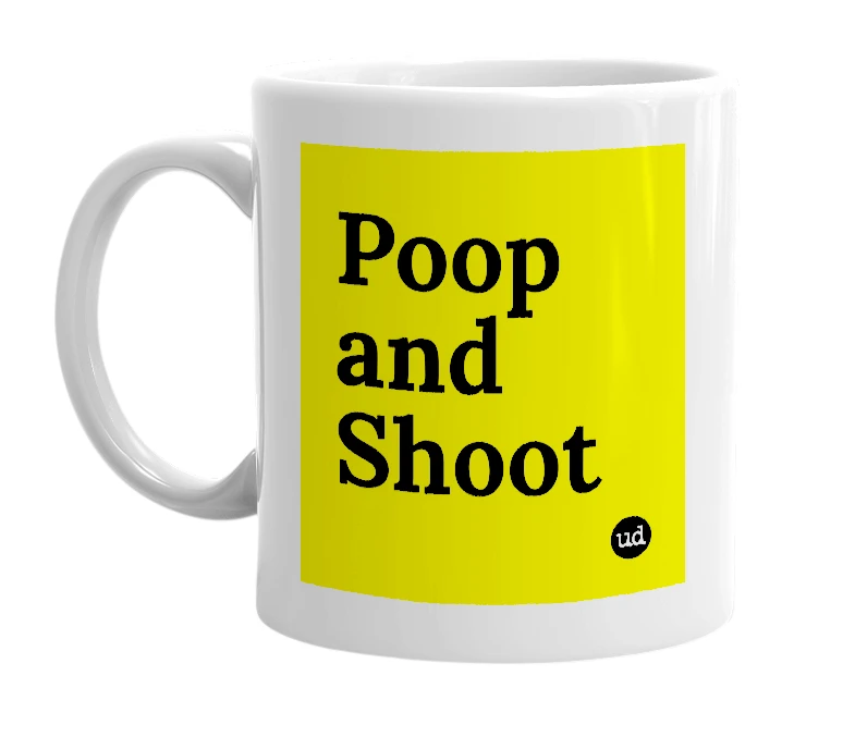 White mug with 'Poop and Shoot' in bold black letters