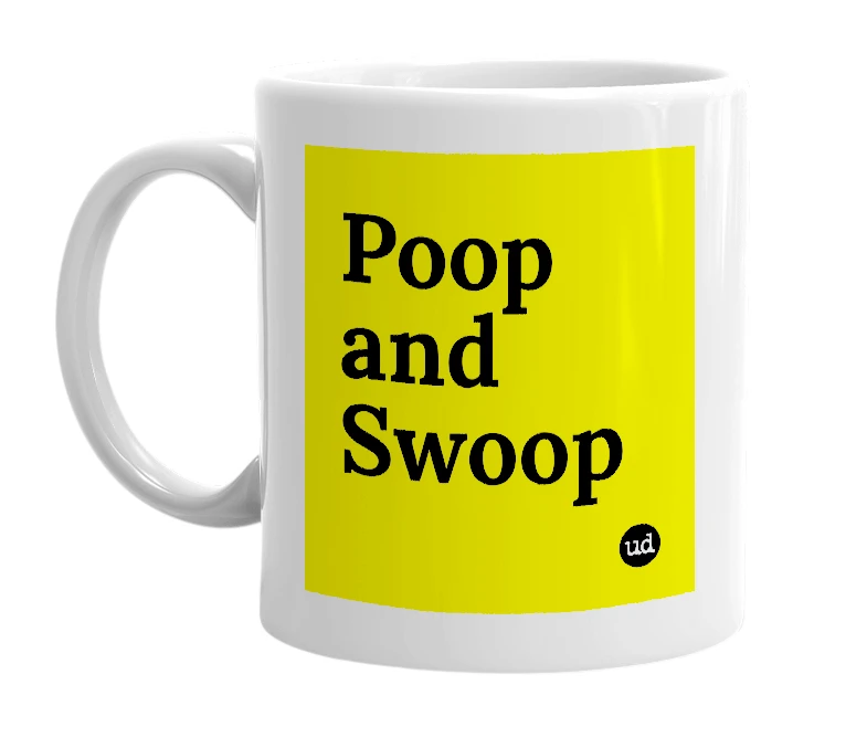 White mug with 'Poop and Swoop' in bold black letters