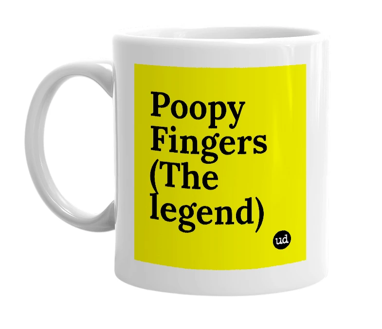 White mug with 'Poopy Fingers (The legend)' in bold black letters
