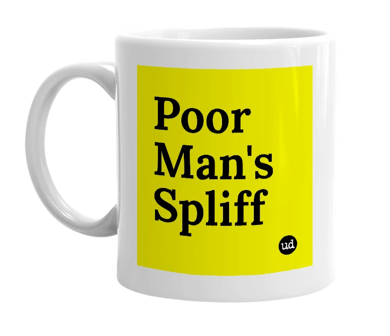 White mug with 'Poor Man's Spliff' in bold black letters