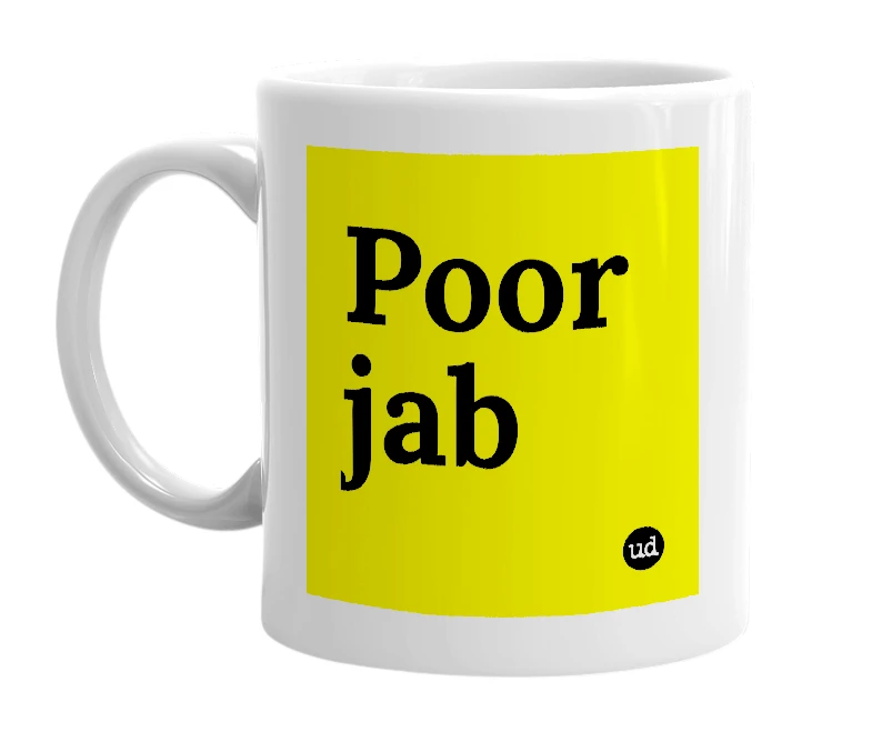 White mug with 'Poor jab' in bold black letters