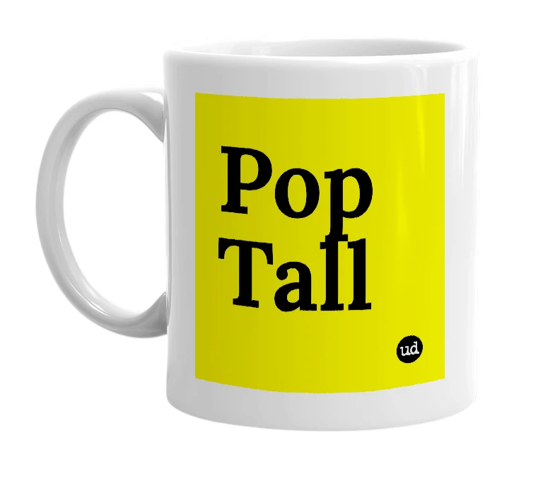 White mug with 'Pop Tall' in bold black letters