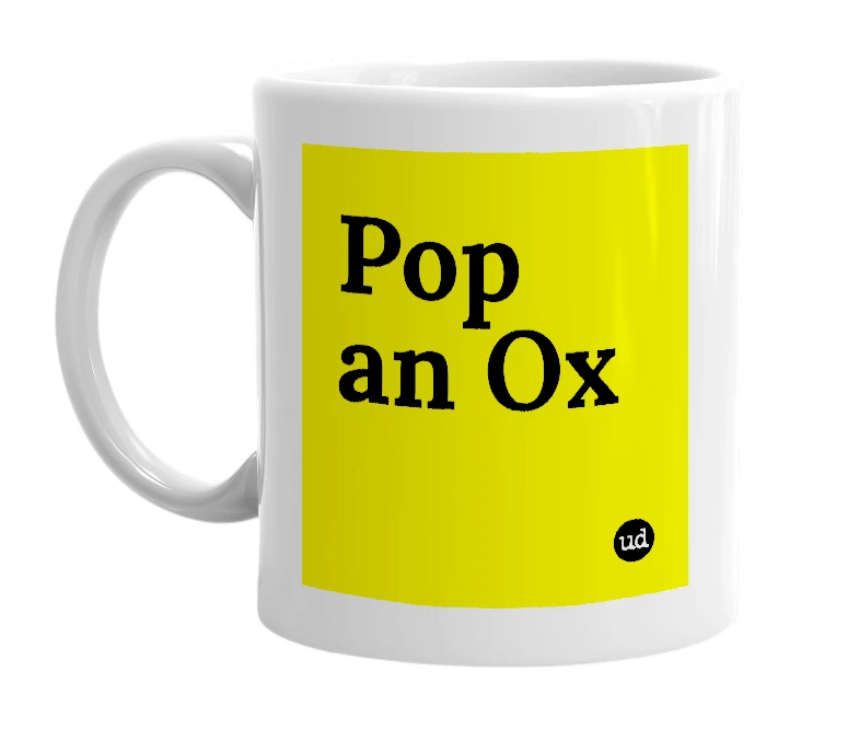 White mug with 'Pop an Ox' in bold black letters